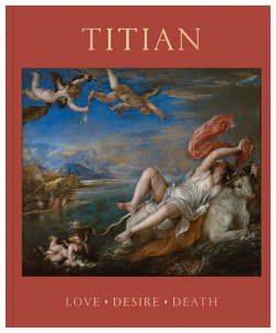 Titian: Love  Desire Death Yale University Press 9781857096552