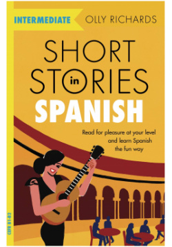 Short Stories in Spanish for Intermediate Learners John Murray 9781529361810 