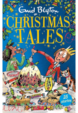 Enid Blytons Christmas Tales Hodder & Stoughton Ltd  9781444931136 Celebrate
