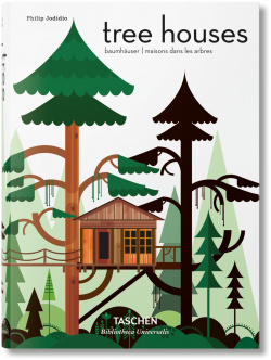 Tree Houses TASCHEN 9783836561877 The essential book for admirers of arboreal