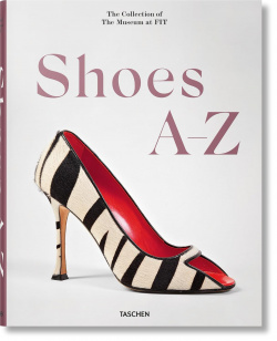 Shoes A Z: The Collection of Museum at Fit TASCHEN 9783836596244 Sky high