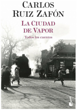 La Ciudad de Vapor Booket 9788408254959 Carlos Ruiz Zafon concibio este libro