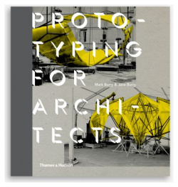 Prototyping for Architects Thames&Hudson 9780500292495 