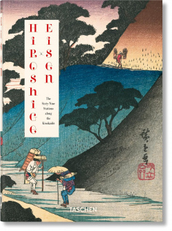 Hiroshige & Eisen  The Sixty Nine Stations along Kisokaido TASCHEN 9783836594875 T