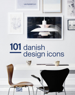 101 Danish Design Icons HATJE CANTZ 9783775742122 