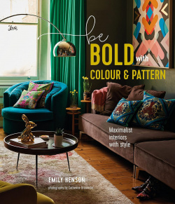 Be Bold with Colour and Pattern Ryland Peters & Small 9781788794466 
