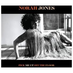 Norah Jones  Pick Me Up Off The Floor
