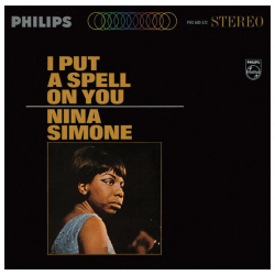 Nina Simone  I Put A Spell On You
