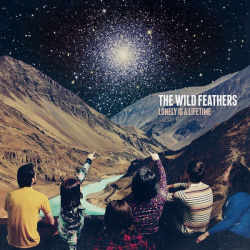 Wild Feathers  Lonely Is A Lifetime