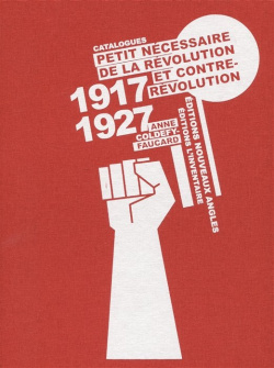 Petit Necessaire de la revolution et contre (Catalogue 1917 — 1927) Nouveaux Angles 978 2 35597 030 6 