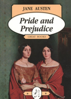 Pride and Prejudice  Гордость и предубеждение ИКАР 978 5 7974 0403 3
