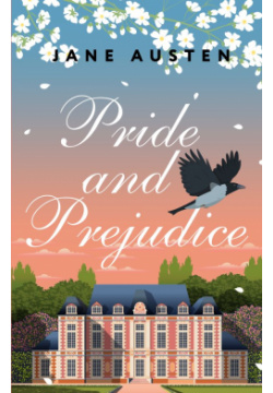 Pride and Prejudice АСТ 978 5 17 152339 8 