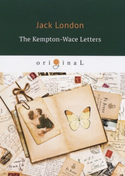 The Kempton Wace Letters = Письма Кемптона Уэйса: на англ яз RUGRAM_ 978 5 521 07475 4 