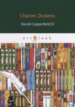 David Copperfield 2 = Дэвид Копперфилд 2: роман на англ яз RUGRAM_ 978 5 521 06855 