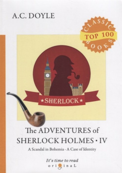 The Adventures of Sherlock Holmes IV = Приключения Шерлока Холмса IV: на англ яз RUGRAM_ 978 5 521 08089 2 