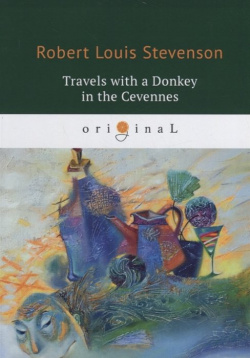 Travels with a Donkey in the Cevennes = Путешествия с ослом: на англ яз RUGRAM_ 978 5 521 07794 6 
