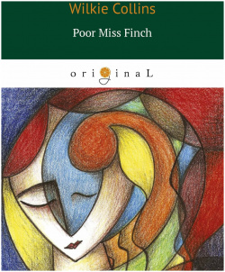 Poor Miss Finch = Бедная мисс Финч: на англ яз РИПОЛ классик Группа Компаний ООО 978 5 521 06456 4 