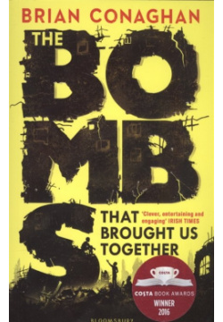 The Bombs That Brought Us Together Bloomsbury 978 1 4088 5576 8 F