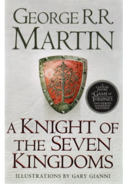 A Knight of the Seven Kingdoms (Song Ice & Fire Prequel) Harper Collins 978 0 823809 4 