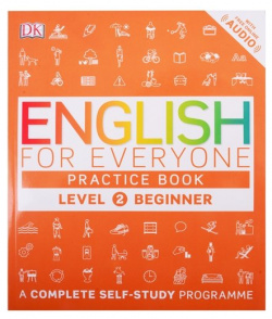 English for Everyone Practice Book Level 2 Beginner DK 978 0 241 25270 3 