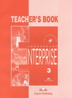 Enterprise 3  Teacher s Book Pre Intermediate Книга для учителя Express Publishing 978 1 84216 812 7
