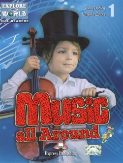 Music all Around  Level 1 Книга для чтения Express Publishing 978 4715 4009 7