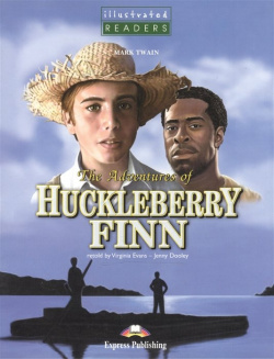 The Adventures of Huckleberry Finn  Книга для чтения Express Publishing 978 1 84466 331 6
