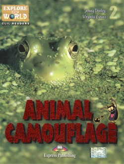 Animal Camouflage  Level 2 Книга для чтения Express Publishing 978 1 4715 3343 3