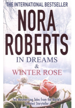 In Dreams & Winter Rose Piatkus 978 0 7499 5852 7 