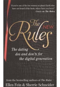 The New Rules: dating dos and don ts for digital generation Piatkus 978 0 7499 5724 7 