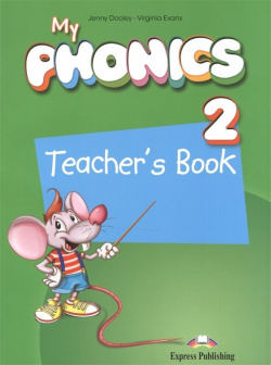 My Phonics 2  Teacher s Book Express Publishing 978 1 4715 2715 9