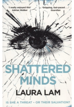 Shattered Minds Pan Books 978 1 4472 8692 9 