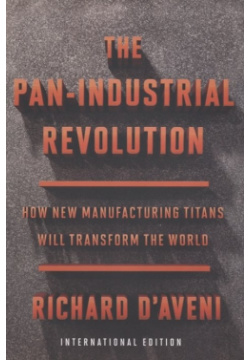 The Pan Industrial Revolution: How New Manufacturing Titans Will Transform World Houghton Mifflin Harcourt 978 1 328 60669 3 