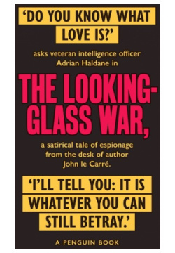 The Looking Glass War Penguin Random House 978 0 241 33093 7 