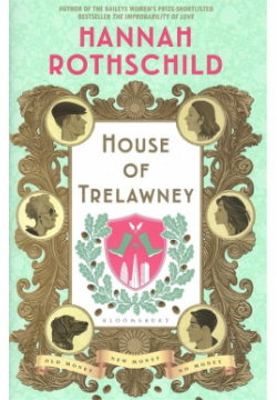 House of Trelawney Bloomsbury 978 1 5266 0060 8 The seat family