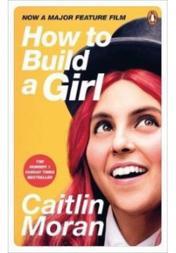 How to Build a Girl Penguin Random House 978 1 5291 0319 9 