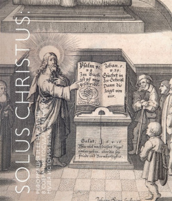 Solus Christus: реформация и ее наследие в собрании Государственного музея истории религии  Альбом каталог 978 5 907344 94