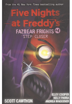 Five nights at freddy s: Fazbear Frights #4  Step Closer Scholastic 978 1 338 57605 4