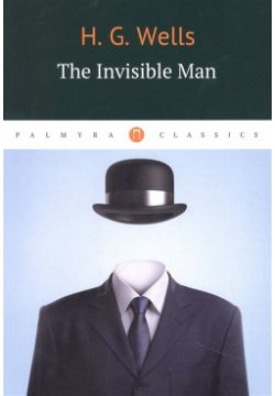 The Invisible Man Т8 978 5 517 07546 8 