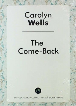 The Come Back Книга по Требованию 978 5 519 02562 1 