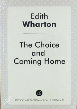 The Choice  and Coming Home Книга по Требованию 978 5 519 02425 9
