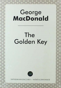 The Golden Key Книга по Требованию 978 5 519 02552 2 Серия книг «Зарубежная