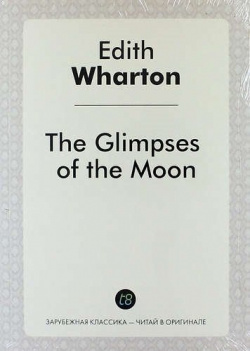 The Glimpses of Moon Книга по Требованию 978 5 519 02297 2 