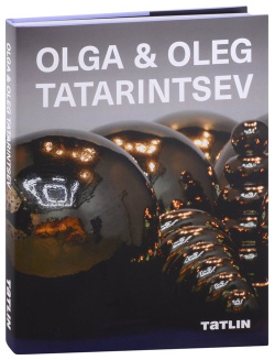 Olga & Oleg Tatarintsev Tatlin 978 5 00075 319 4 