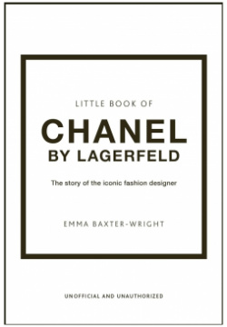 The Little Book of Chanel by Lagerfeld: Story Iconic Fashion Designer (Little Books  15) Carlton 978 1 80279 016 0