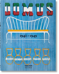 Domus: 1940–1949 Taschen 978 3 8365 9383 0 Founded in 1928 as a “living diary”