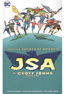 JSA by Geoff Johns Book One DC Comics 978 1 4012 7490 0 