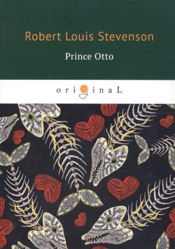 Prince Otto = Принц Отто: на англ яз RUGRAM_ 978 5 521 07777 9 