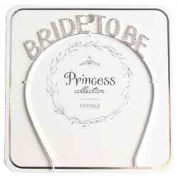 TWINKLE PRINCESS COLLECTION Ободок для волос Bride to be LTA020050