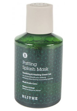 BLITHE Сплэш маска для лица восстановление Смягчающий и заживляющий Зеленый Чай Patting Splash Mask BLI660247